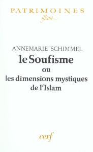 Le Soufisme ou les dimensions mystiques de l'Islam - Schimmel Anne-Marie ; Van Hoa Albert