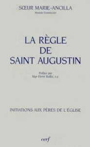 La Règle de saint Augustin - MARIE-ANCILLA