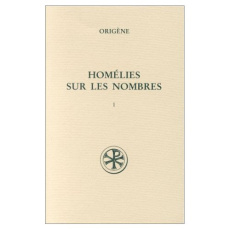 HOMELIES SUR LES NOMBRES. Tome 1, Homélies 1 à 10, Edition bilingue français-latin - Borret Marcel ; Doutreleau Louis