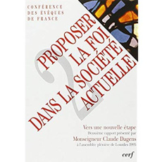 PROPOSER LA FOI DANS LA SOCIETE ACTUELLE - DAGENS CLAUDE