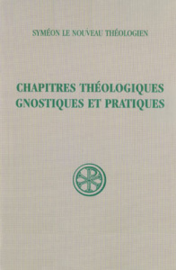 Chapitres théologiques, gnostiques et pratiques - SYMEON NVO THEOLOGIE
