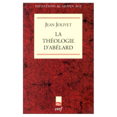 La théologie d'Abélard - Jolivet Jean