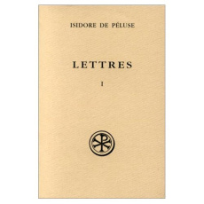 Lettres / Isidore de Péluse Tome 1 : Lettres 1214-1413 - ISIDORE DE PELUSE