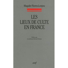 Les lieux de culte en France - Flores-Lonjou Magalie