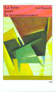 La lutte pour la reconnaissance - Honneth Axel