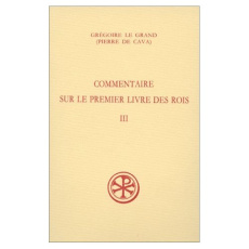 Commentaire sur le premier livre des Rois Tome 3 : III, 38-IV, 78 - NYSSE GREGOIRE DE