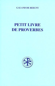Petit livre de proverbes - GALAND DE REIGNY