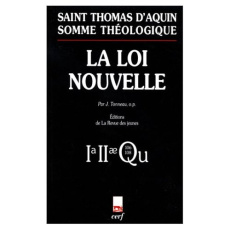 LA LOI NOUVELLE. 1a2ae, Questions 106-108 - THOMAS D'AQUIN