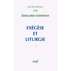 Exégèse et liturgie. Tome 2 - Cothenet Edouard