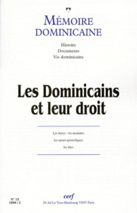 MEMOIRE DOMINICAINE N° 13 : LES DOMINICAINS ET LEUR DROIT - COLLECTIF
