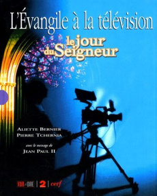 L'EVANGILE A LA TELEVISION. Le Jour du Seigneur - Bernier Aliette