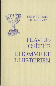 Flavius Josèphe. L'homme et l'historien - Thackeray Henry-St-John