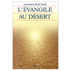 L'Evangile au désert - Deseille Placide