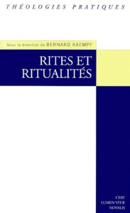 Rites et ritualités - Kaempf Bernard