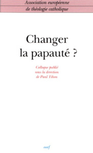 Changer la papauté ? - Tihon Paul