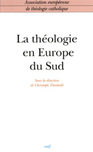 La théologie en Europe du Sud - Theobald Christoph