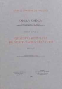 OPERA OMNIA - TOME 24,2 QUAESTIO DISPUTATA DE SPIRITUALIBUS CREATURIS - THOMAS D'AQUIN