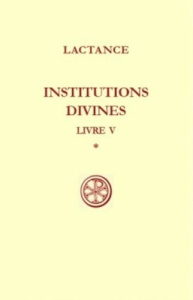 SOURCE CHRETIENNE N° 204 LACTANCE INSTITUTIONS DIVINES - LACTANCE