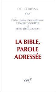 La Bible, Parole adressée - Gagey Henri-Jérôme ; Souletie Jean-Louis