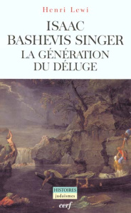 Isaac Bashevis Singer. La génération du déluge - Lewi Henri