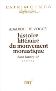 Histoire littéraire du mouvement monastique dans l'Antiquité. Tome 6, Les derniers écrits de Jérôme - Vogüé Adalbert de