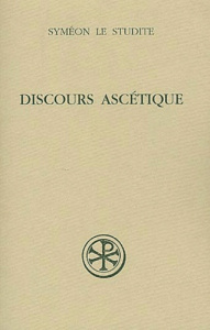 Discours ascétique. Edition bilingue grec-français - SYMEON LE STUDITE