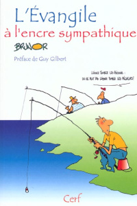 L'Evangile à l'encre sympathique - BRUNOR