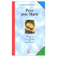 Prier avec Marie - Sonnier Norbert-Marie