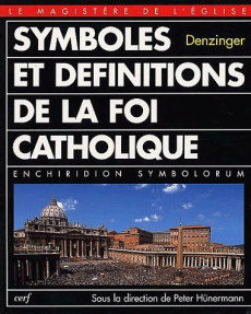 Symboles et définitions de la foi catholique - Denzinger Heinrich