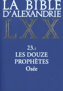 La Bible d'Alexandrie. Les douze prophètes, Osée 23.1 - COLLECTIF