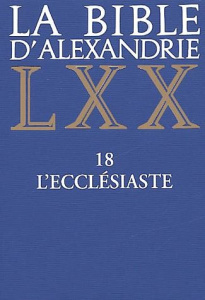 La Bible d'Alexandrie. Tome 18, L'Ecclésiaste - Vinel Françoise