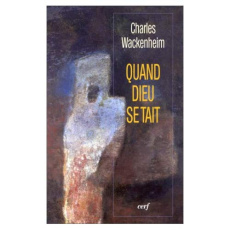 Quand Dieu se tait - Wackenheim Charles