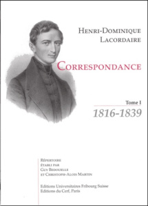 Correspondance. Tome 1, 1816-1839 - Lacordaire Henri-Dominique