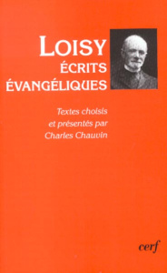 Ecrits évangéliques. Un siècle après les "petits livres rouges" - Loisy Alfred