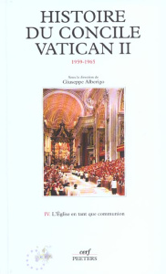 Histoire du concile Vatican II (1959-1965). Tome 4, L'Eglise en tant que communion, La troisième ses - Alberigo Giuseppe