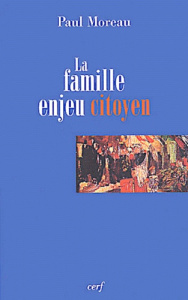 La famille, enjeu citoyen - Moreau Paul