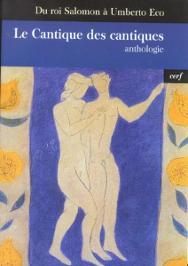 Le Cantique des cantiques. Du roi Salomon à Umberto Eco, anthologie - MARS ANNE