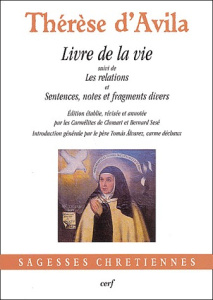 Livre de la vie suivi de Les relations et Sentences, notes et fragments divers - THERESE D'AVILA