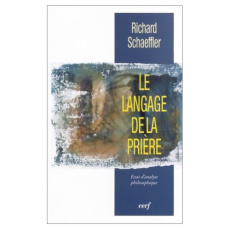 Le langage de la prière. Essai d'analyse philosophique - Schaeffler Richard