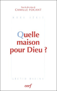 Quelle maison pour Dieu ? - Focant Camille