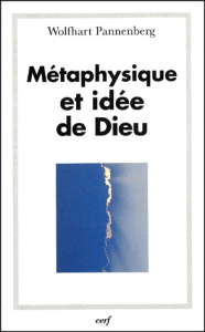 Métaphysique et idée de Dieu - Pannenberg Wolfhart