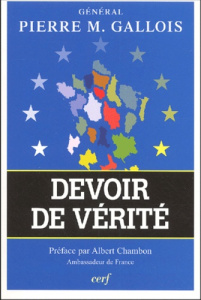 Devoir de vérité - Gallois Pierre-Marie