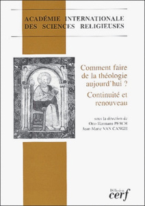 Comment faire de la théologie aujourd'hui ? Continuité et renouveau - COLLECTIF