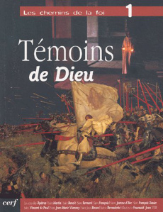 Les chemins de la foi Tome 1 : Témoins de Dieu - Bouchacourt Marc