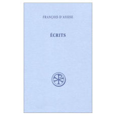 François d'Assise. Ecrits - Desbonnets Théophile ; Goddet Jean-François ; Matu