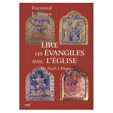 Lire les Evangiles avec l'Eglise. De Noël à Paques - Brown Raymond-E ; Krebs Geneviève