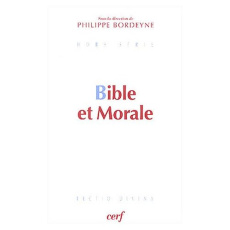 Bible et Morale - Bordeyne Philippe