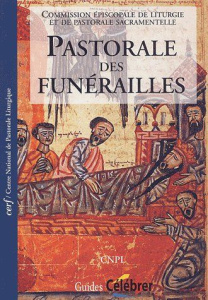 Pastorale des funérailles. Points de repère - CNPL