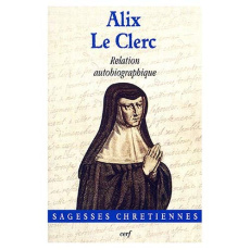 Relation autobiographique suivi de Note des cahiers - Le Clerc Alix