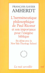 L'herméneutique philosophique de Paul Ricoeur et son importance pour l'exégèse biblique. En débat av - Amherdt François-Xavier